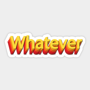 Whatever being whatever retro design Sticker